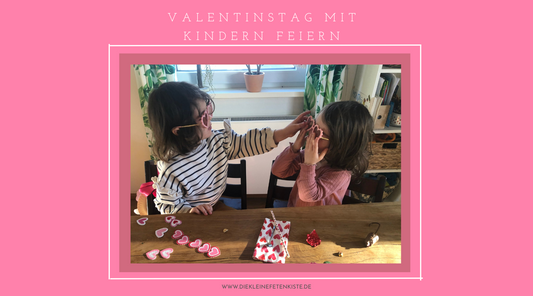 Valentinstag mit Kindern feiern - 10 Ideen