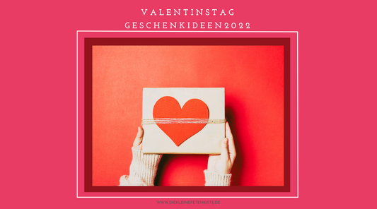 VALENTINSTAG GESCHENKIDEEN FÜR KINDER 2022