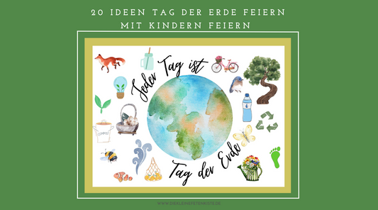 20 Ideen  - Tag der Erde mit Kindern feiern mit GRATIS Printable